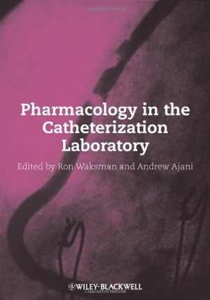 [PDF] دانلود کتاب Pharmacology In The Catheterization Laboratory, 2009