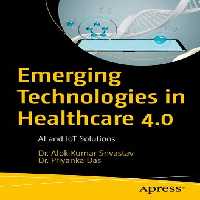 خرید و دانلود نسخه کامل کتاب Emerging Technologies in Healthcare 4.0: AI and IoT Solutions