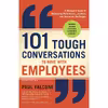 کتاب 101Tough Conversations to Have with Employees اثر Paul Falcone انتشارات Amacom