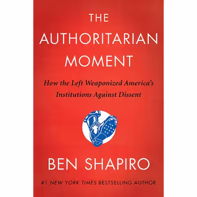 کتاب The Authoritarian Moment اثر Ben Shapiro انتشارات Broadside Books