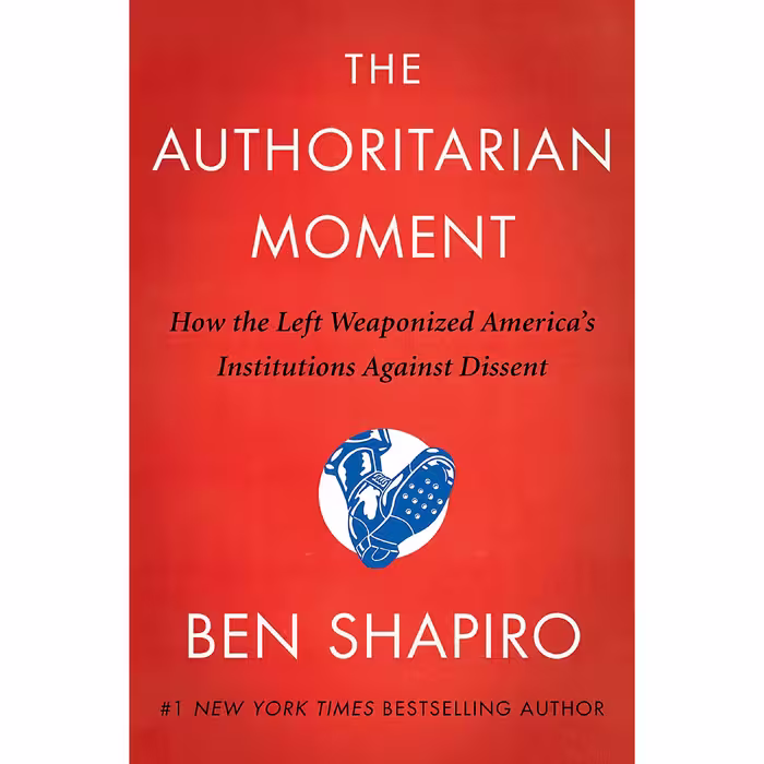 کتاب The Authoritarian Moment اثر Ben Shapiro انتشارات Broadside Books