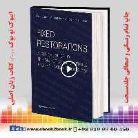 Fixed Restorations : A Clinical Guide to the Selection of Materials and Fabrication Technology