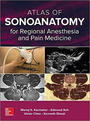[PDF] دانلود کتاب Atlas Of Sonoanatomy For Regional Anesthesia And Pain Medicine, 2017