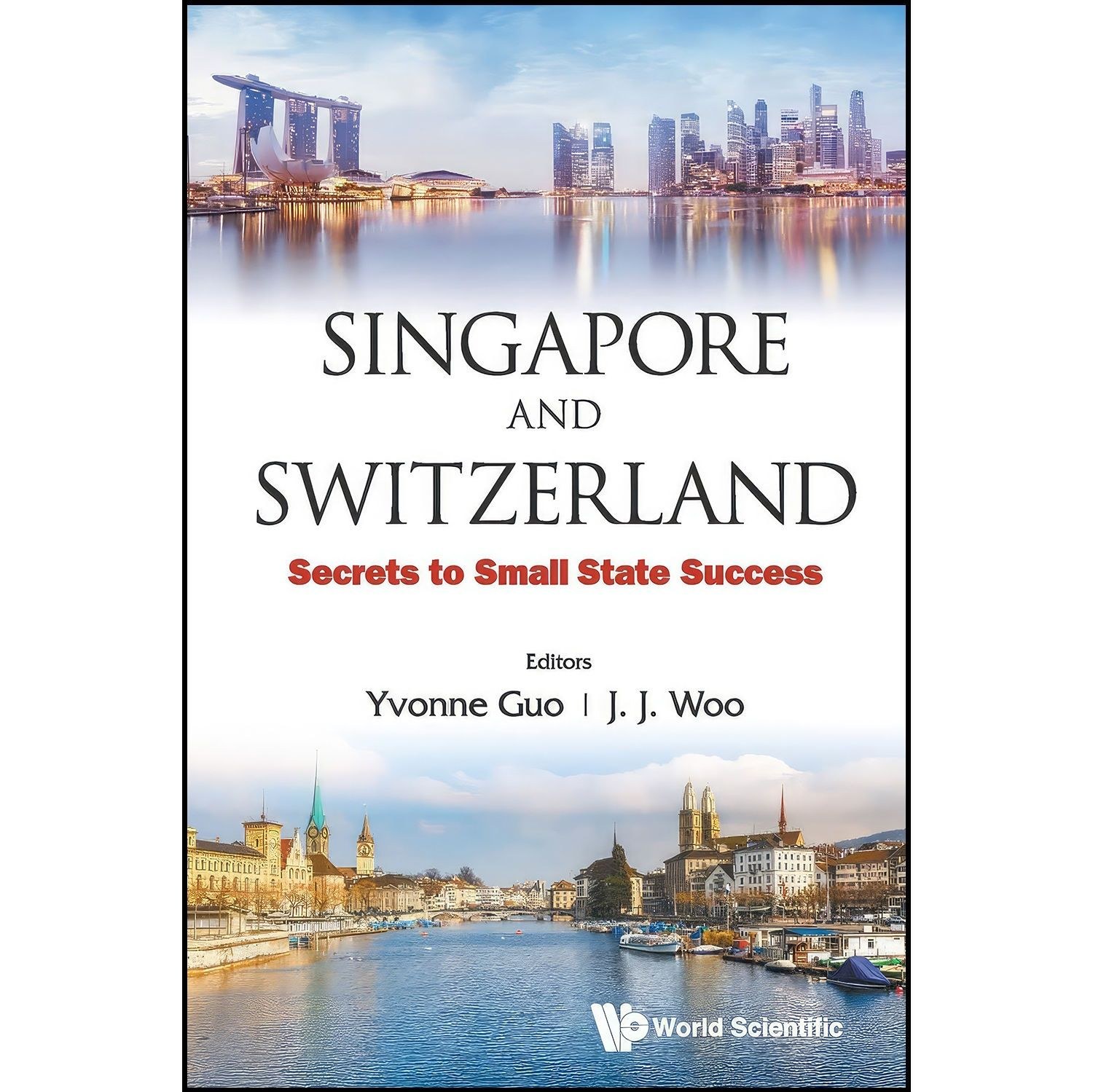 کتاب زبان اصلی SINGAPORE AND SWITZERLAND اثر YVONNE GUO and JUN JIE WOO