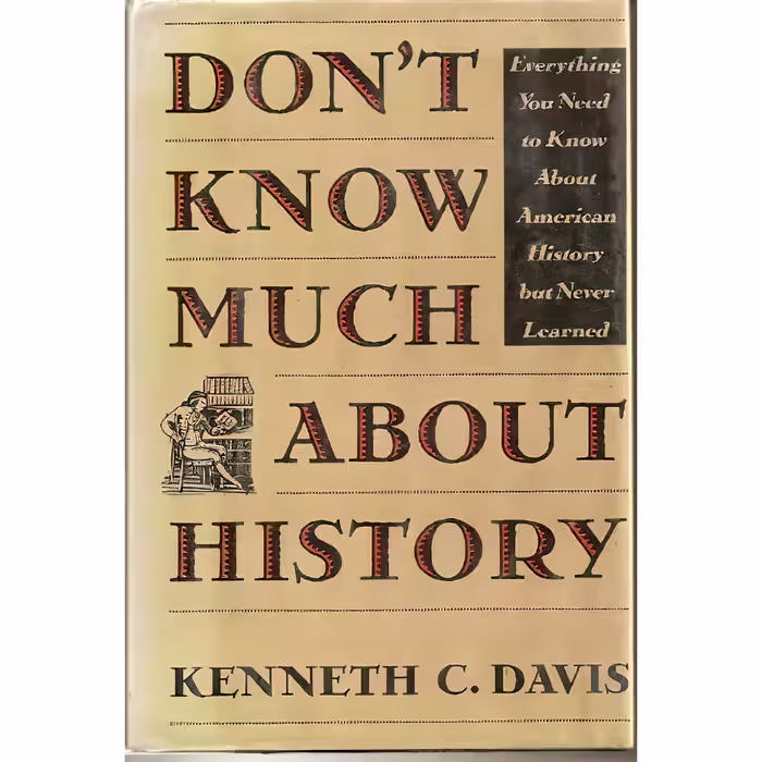 کتاب Don,t Know Much About History اثر Kenneth C. Davis انتشارات Crown