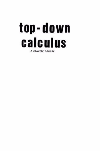 خرید و دانلود نسخه کامل کتاب Top-Down Calculus: A Concise Course (Computers and Math Series)