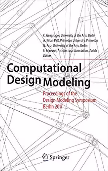 󾕇 دانلود کتاب Computational Design Modelling - Proceedings of the Design Modelling Symposium Berlin 2011 - دانلود کتاب های دانشگاهی