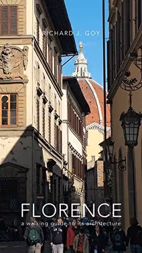 󾕇 دانلود کتاب Florence - A Walking Guide To Its Architecture, 2015 - دانلود کتاب های دانشگاهی