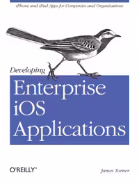 خرید و دانلود نسخه کامل کتاب Developing Enterprise iOS Applications: iPhone and iPad Apps for Companies and Organizations