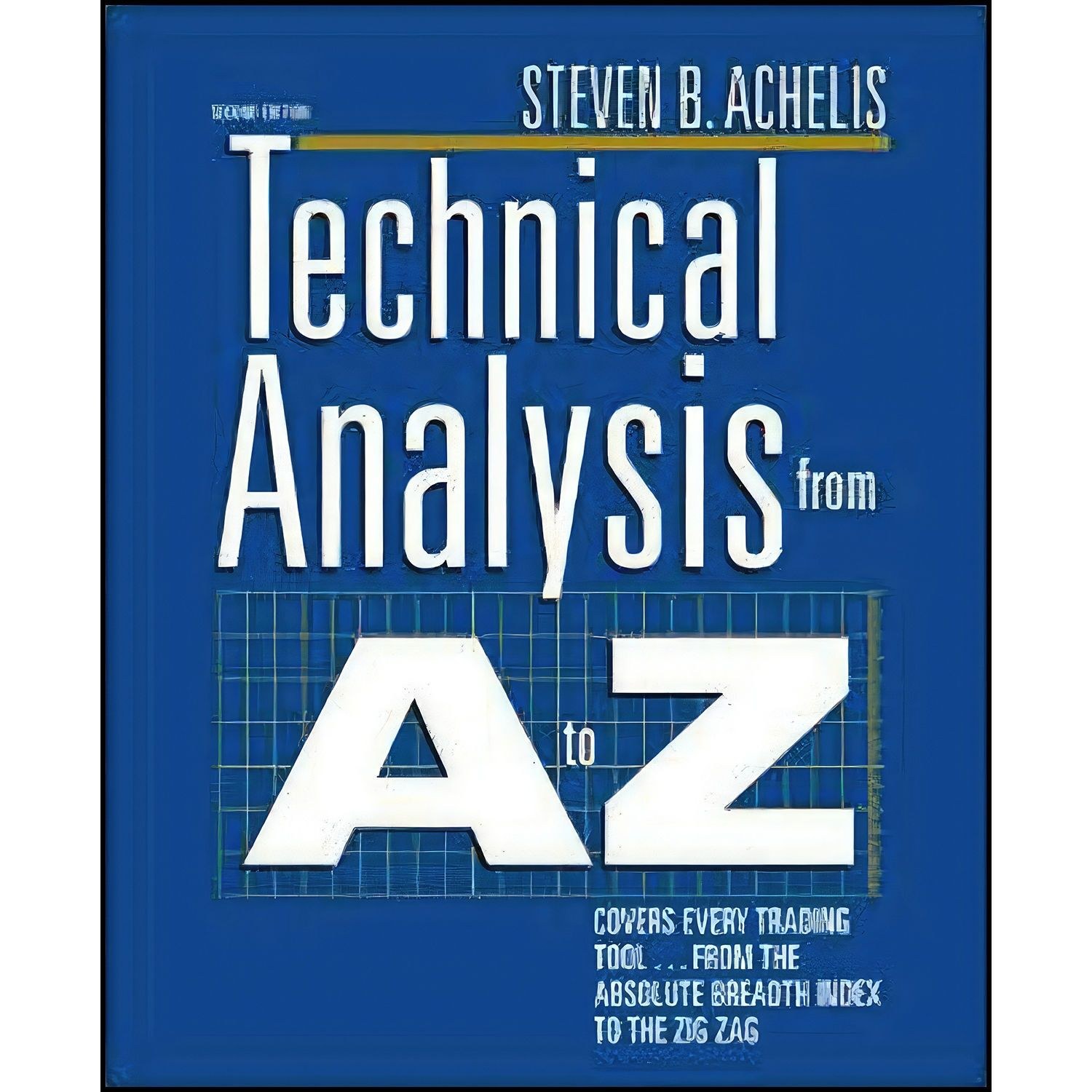 کتاب زبان اصلی Technical Analysis from A to Z  nd Edition اثر Steve Achelis