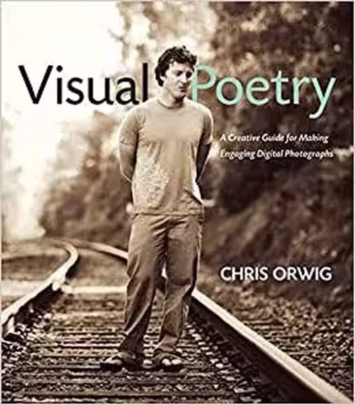 󾕇 دانلود کتاب Visual Poetry - A Creative Guide For Making Engaging Digital Photographs, 2009 - دانلود کتاب های دانشگاهی