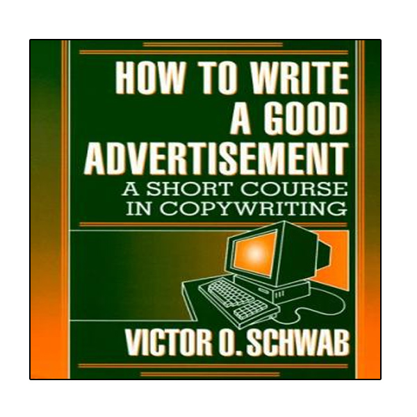کتاب How to Write a Good Advertisement اثر Victor O. Schwab انتشارات نبض دانش