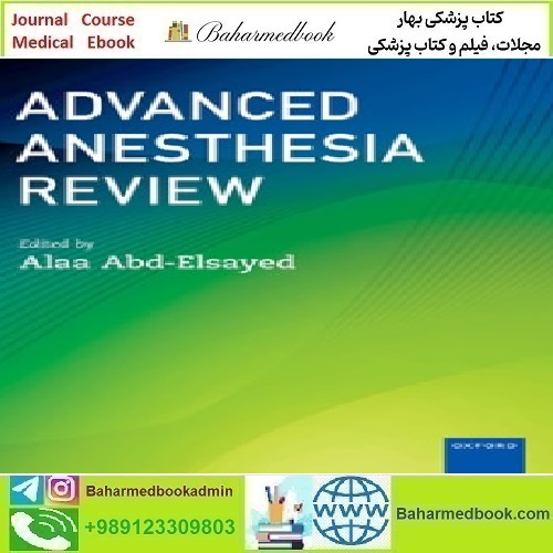 Advanced Anesthesia Review 2023 TRUE PDF price 1€ - کتاب پزشکی بهار