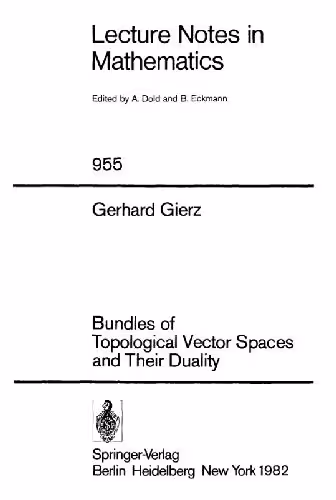 خرید و دانلود نسخه کامل کتاب Bundles of Topological Vector Spaces and Their Duality