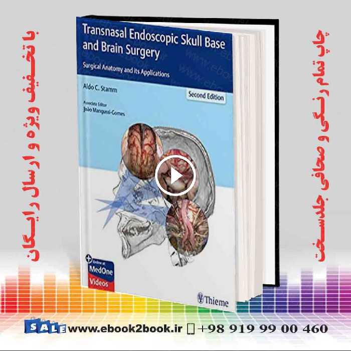 Transnasal Endoscopic Skull Base and Brain Surgery 2nd Edition