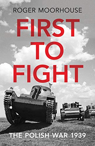 خرید و دانلود نسخه کامل کتاب First to Fight: The Polish War 1939