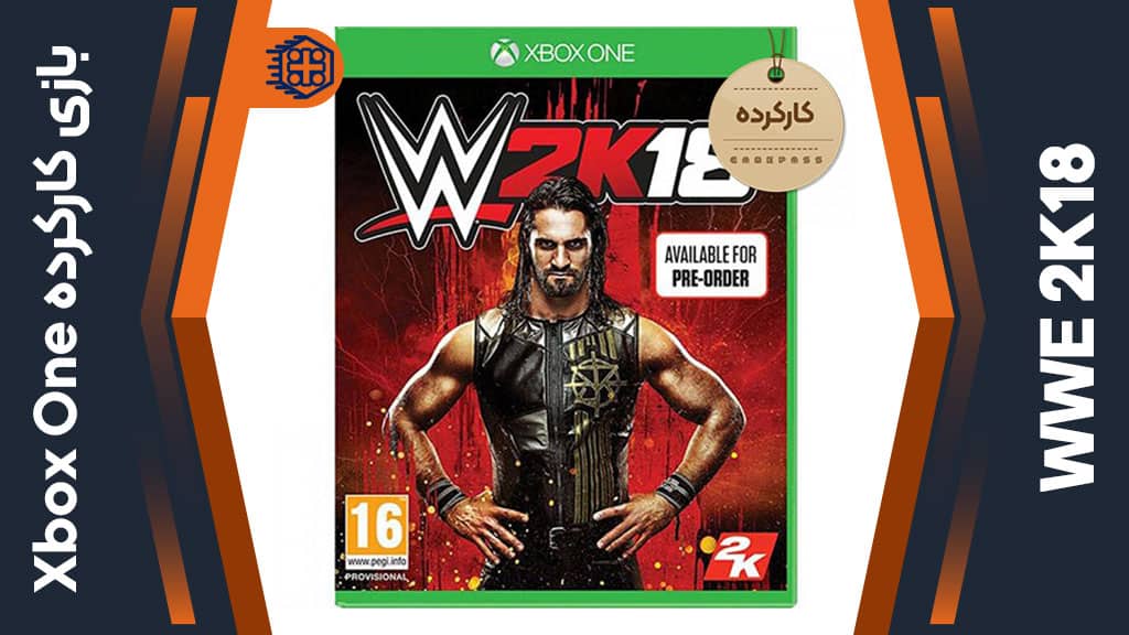دیسک بازی WWE 2K18 کارکرده – مخصوص Xbox One