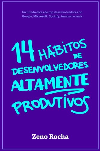 خرید و دانلود نسخه کامل کتاب 14 hábitos de desenvolvedores altamente produtivos