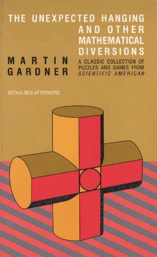 خرید و دانلود نسخه کامل کتاب The Unexpected Hanging and Other Mathematical Diversions : with a new afterword and expanded bibliography