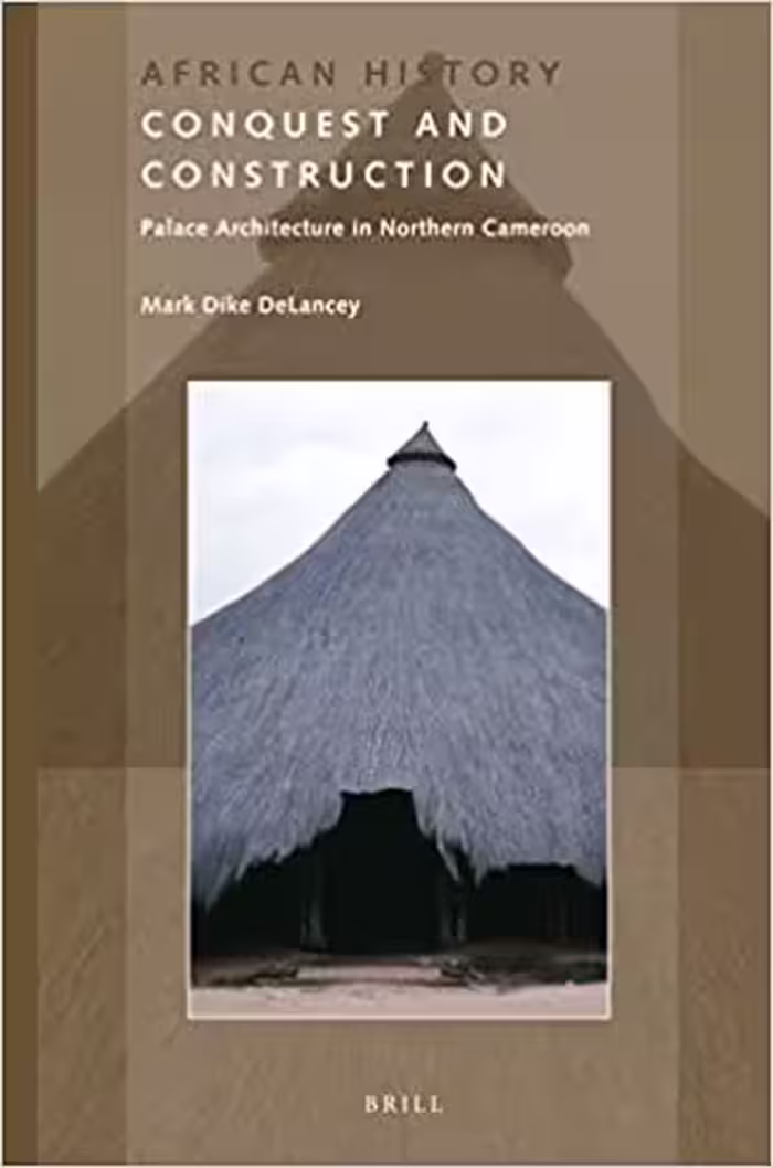 󾕇 دانلود کتاب Conquest And Construction - Palace Architecture In Northern Cameroon, 2016 - دانلود کتاب های دانشگاهی