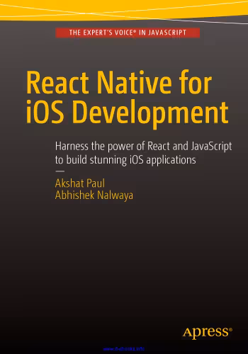 خرید و دانلود نسخه کامل کتاب React Native for iOS Development: Harness the power of React and JavaScript to build stunning iOS applications