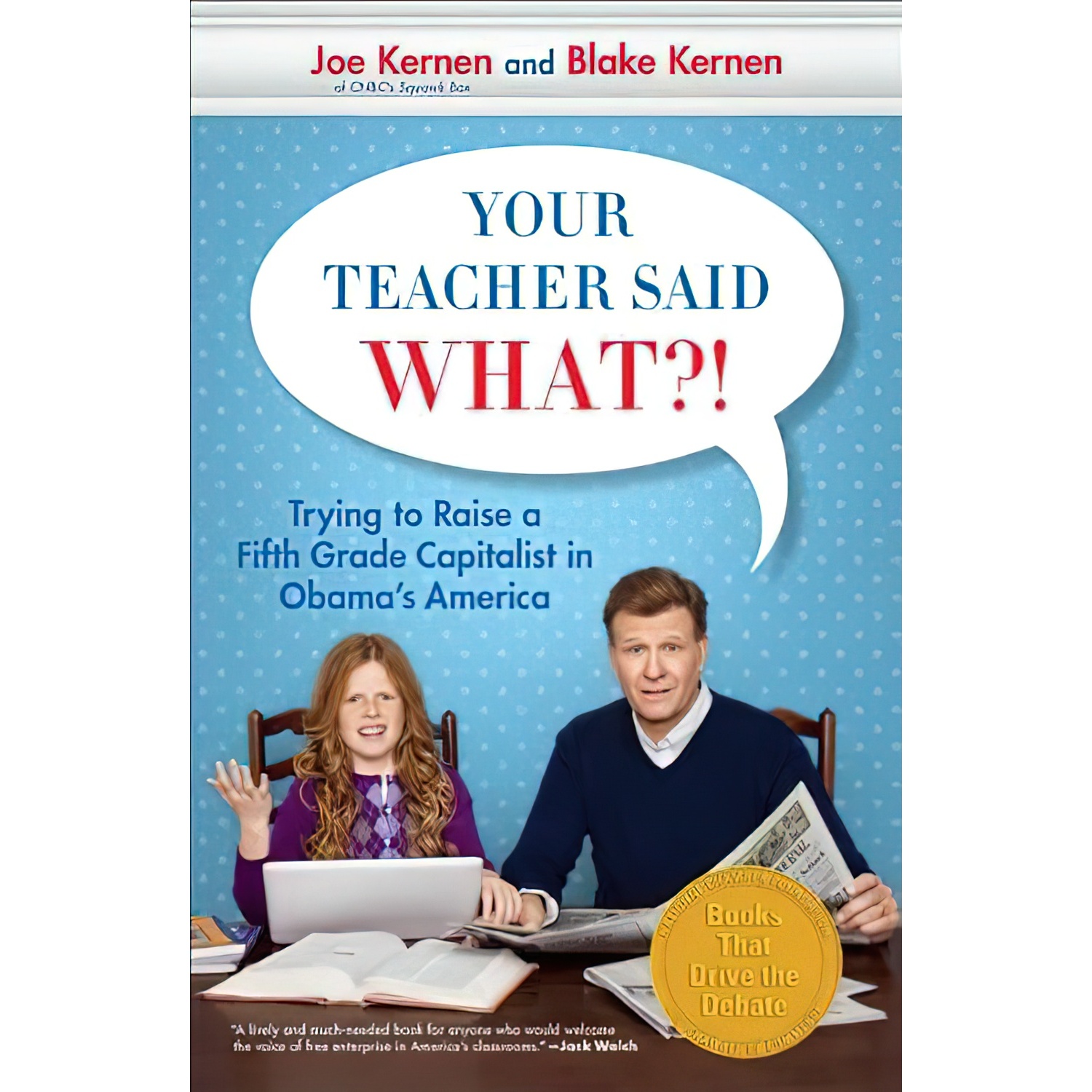 کتاب Your Teacher Said What اثر Joe Kernen and Blake Kernen انتشارات Portfolio Trade