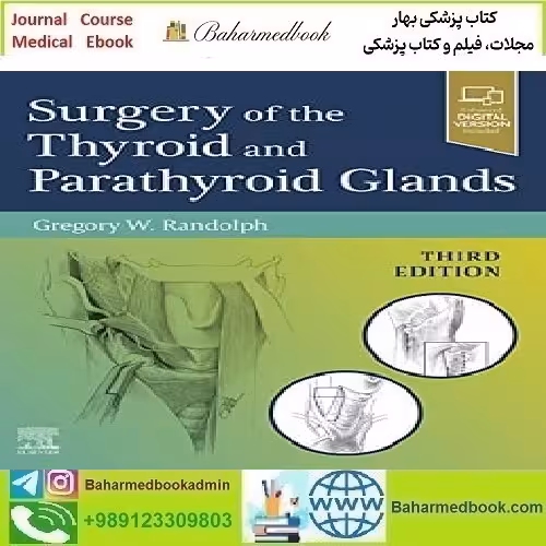 Surgery of the Thyroid and Parathyroid Glands Video