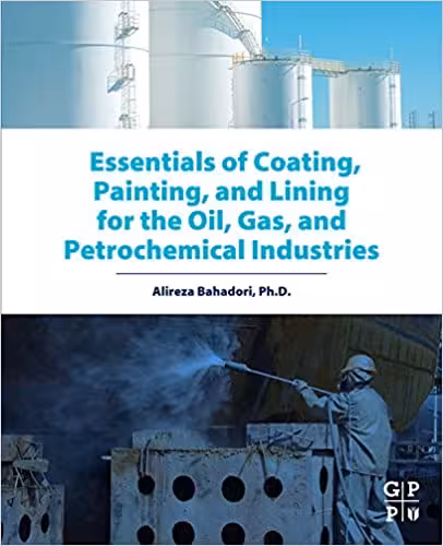 󾕇 دانلود کتاب Essentials Of Coating, Painting, And Lining For The Oil, Gas And Petrochemical Industries, 2015 - دانلود کتاب های دانشگاهی