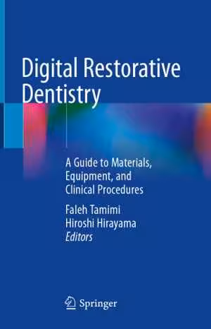 [PDF] دانلود کتاب Digital Restorative Dentistry - A Guide To Materials, Equipment, And Clinical Procedures, 2019