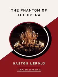 کتاب The Phantom of the Opera (AmazonClassics Edition) (زبان اصلی)