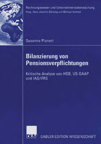 خرید و دانلود نسخه کامل کتاب Bilanzierung von Pensionsverpflichtungen Kritische Analyse von HGB, US-GAAP und IAS IFRS