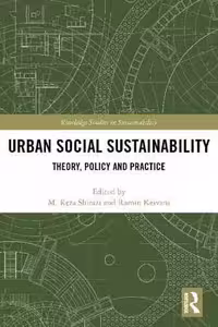 [PDF] دانلود کتاب Urban Social Sustainability - Theory, Policy And Practice, 2019