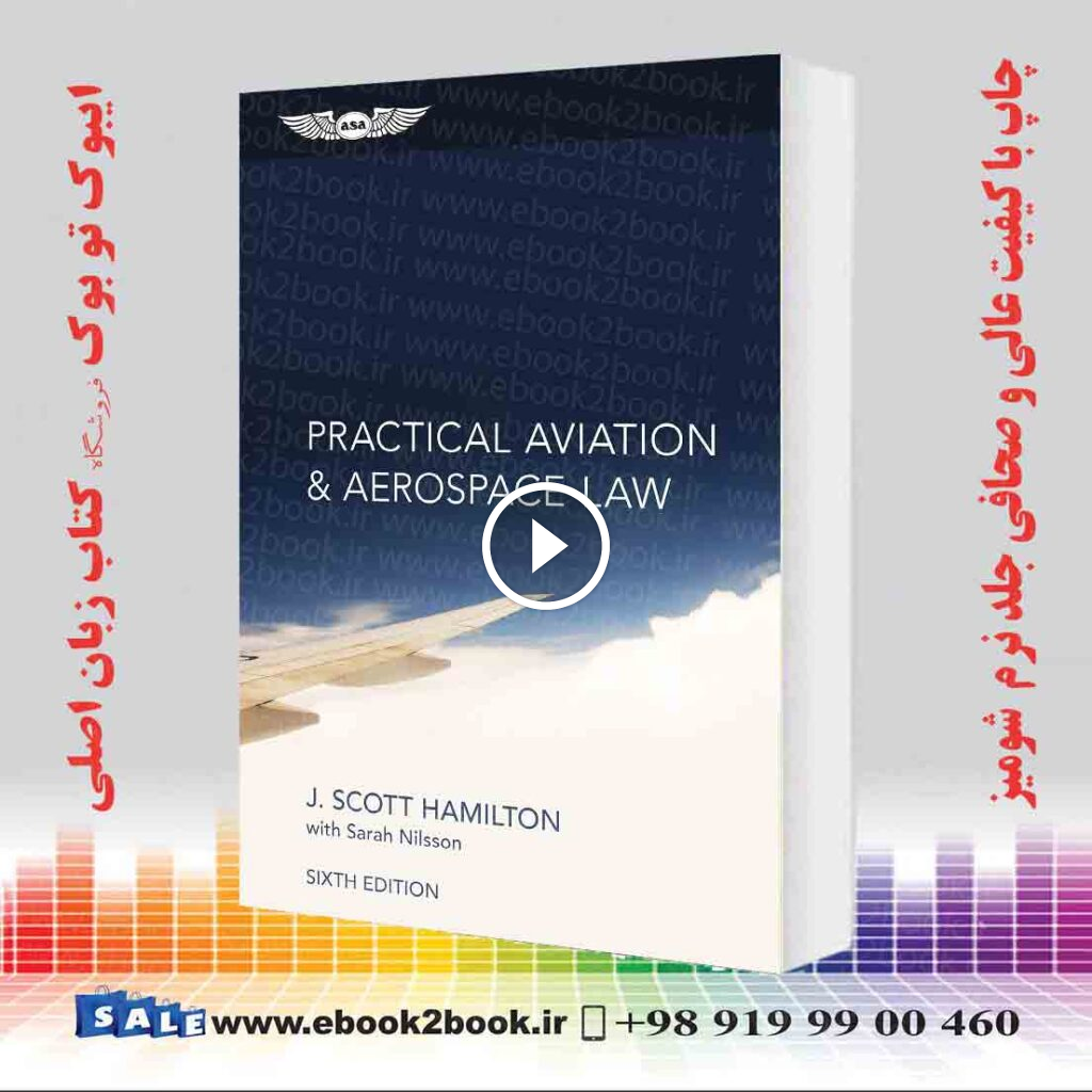 Practical Aviation & Aerospace Law Sixth Edition