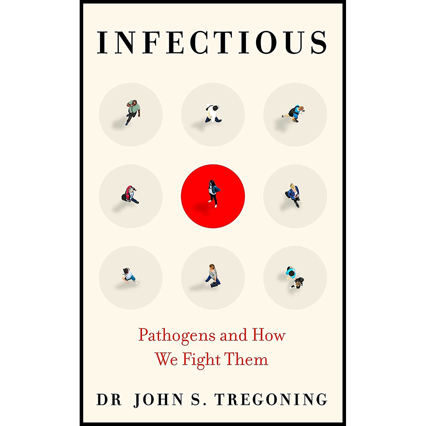 کتاب Infectious اثر Dr John S. Tregoning انتشارات Oneworld Publications