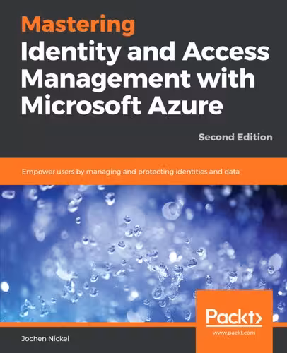 خرید و دانلود نسخه کامل کتاب Mastering Identity and Access Management with Microsoft Azure: Empower users by managing and protecting identities and data
