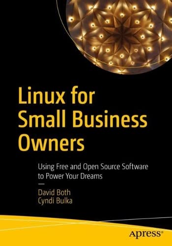 خرید و دانلود نسخه کامل کتاب Linux for Small Business Owners: Using Free and Open Source Software to Power Your Dreams