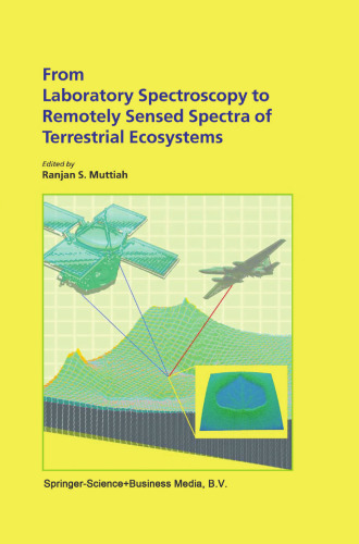 خرید و دانلود نسخه کامل کتاب From Laboratory Spectroscopy to Remotely Sensed Spectra of Terrestrial Ecosystems