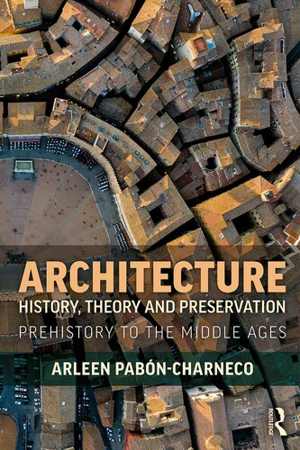 [EPUB] دانلود کتاب Architecture History, Theory And Preservation - Prehistory To The Middle Ages, 2020