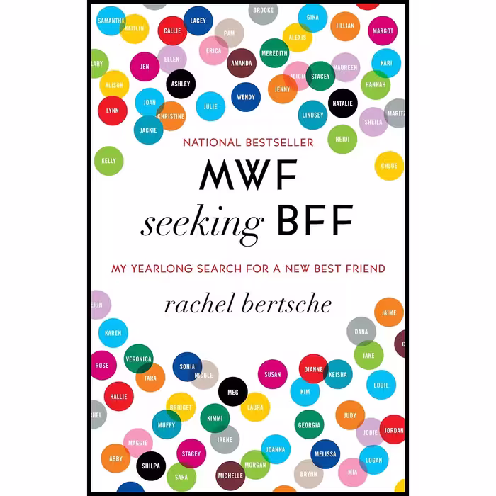 کتاب MWF Seeking BFF اثر Rachel Bertsche انتشارات Ballantine Books
