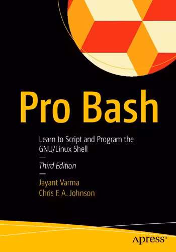 خرید و دانلود نسخه کامل کتاب Pro Bash: Learn to Script and Program the GNU/Linux Shell