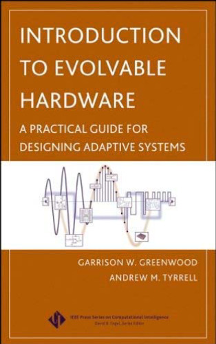 خرید و دانلود نسخه کامل کتاب Introduction to Evolvable Hardware: A Practical Guide for Designing Self-Adaptive Systems