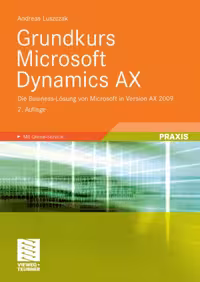 خرید و دانلود نسخه کامل کتاب Grundkurs Microsoft Dynamics AX: Die Business-Losung von Microsoft in Version AX 2009, 2. Auflage