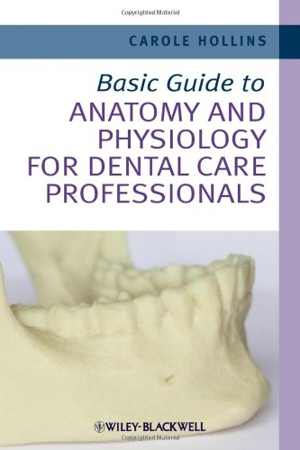 [PDF] دانلود کتاب Basic Guide To Anatomy And Physiology For Dental Care Professionals, 2012