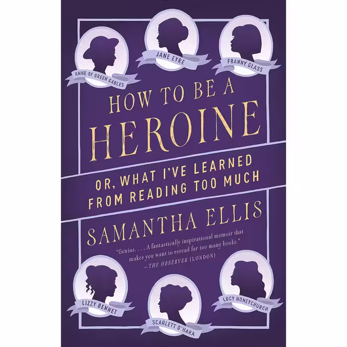 کتاب How to Be a Heroine اثر Samantha Ellis انتشارات Vintage