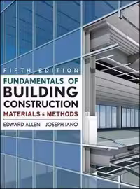 󾕇 Allen E., Fundamentals of Building Construction - Materials and Methods, 5th ed, 2009 - دانلود کتاب های دانشگاهی