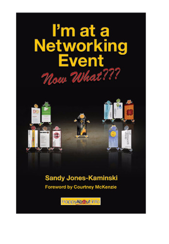 خرید و دانلود نسخه کامل کتاب I'm at a Networking Event--Now What???: A Guide to Getting the Most Out of Any Networking Event