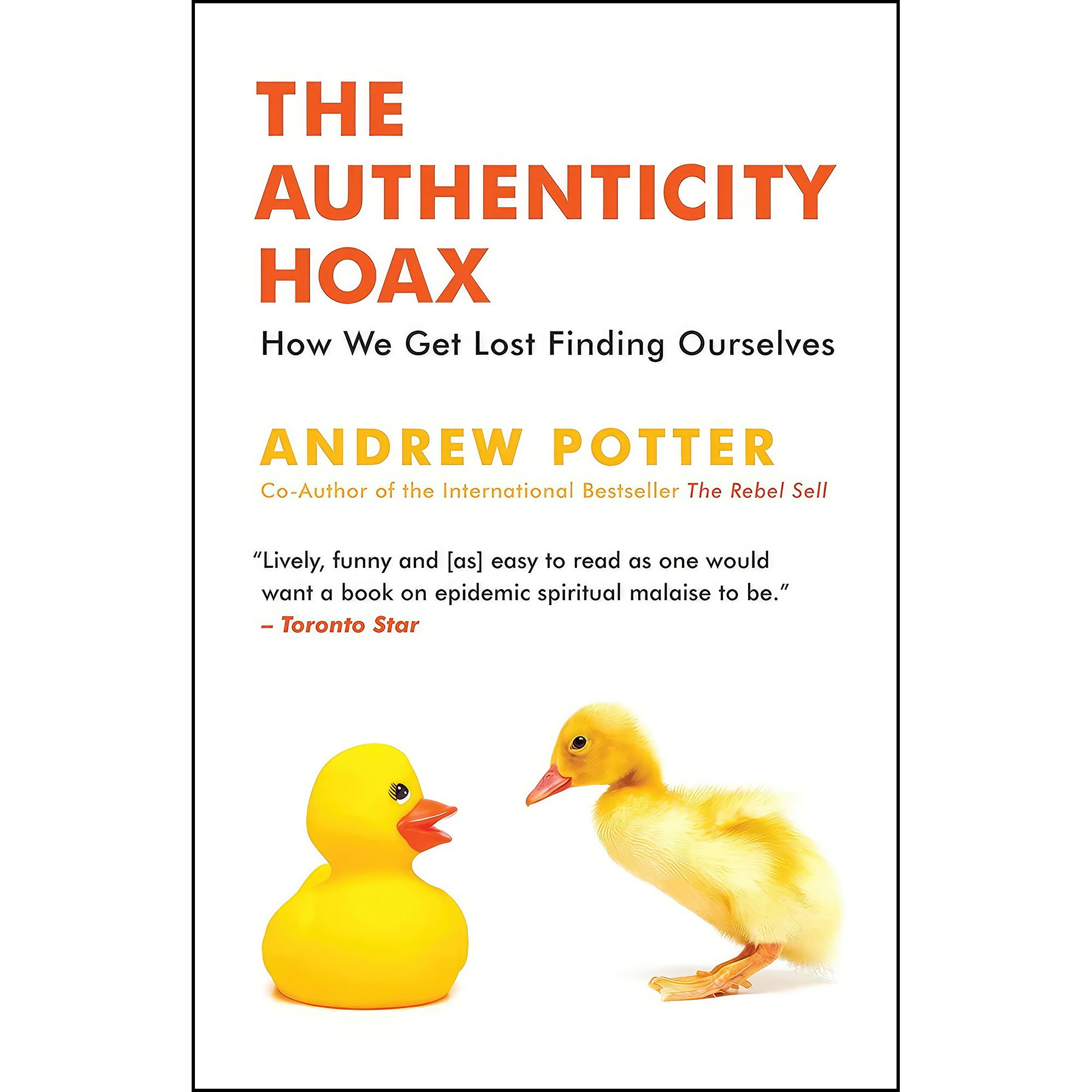کتاب The Authenticity Hoax اثر Andrew Potter انتشارات Emblem Editions