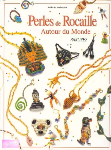 خرید و دانلود نسخه کامل کتاب Perles de rocaille. Autour du monde - parures
