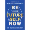 کتاب Be Your Future Self Now اثر Benjamin P. Hardy انتشارات Hay House Business