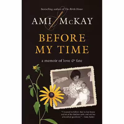 کتاب Before My Time اثر Ami McKay انتشارات Vintage Canada